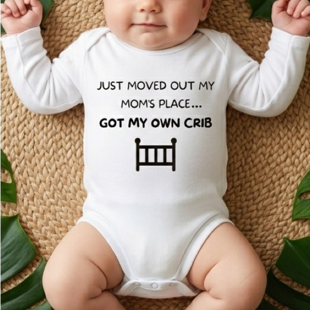 NWT "Just Moved Out My Mom's Place..." Baby Onesie - White - Size 12-18m